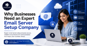 Why Businesses Need an Expert Email Server Setup Company